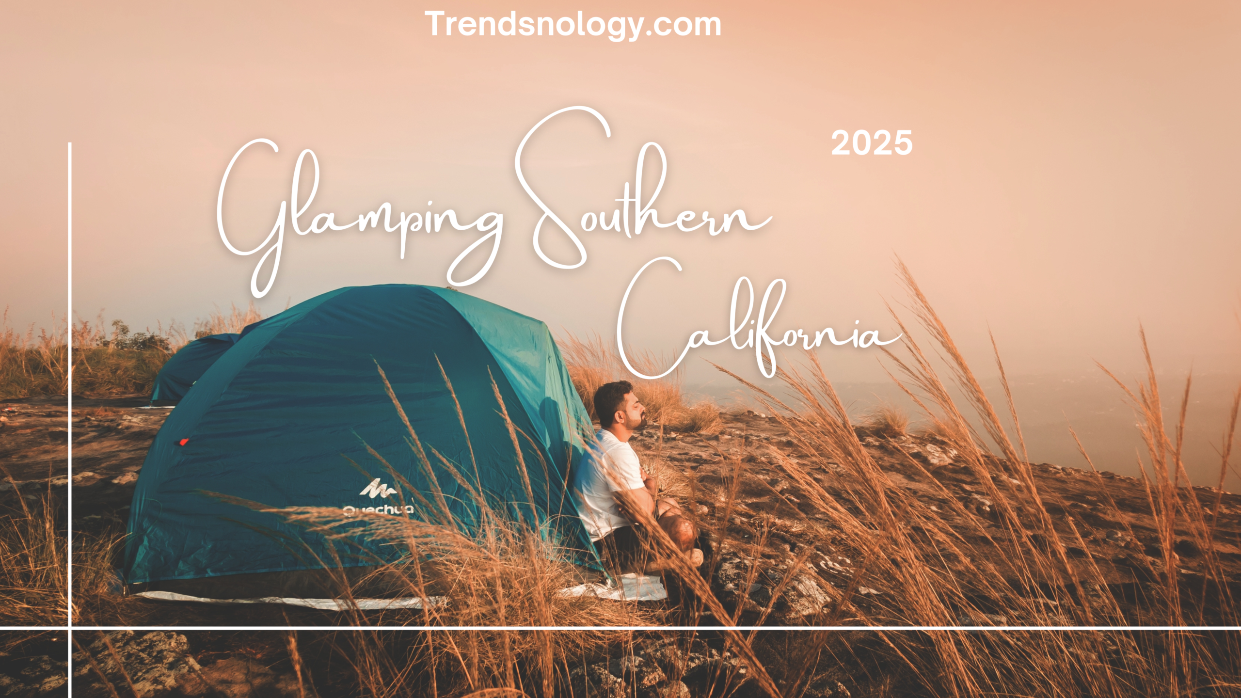 Glamping Southern California: Your 2025 Guide to Luxury Under the Stars