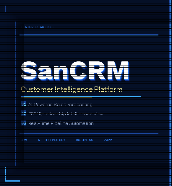 sancrm info : The Smart CRM Platform Redefining Customer Relationships in 2026